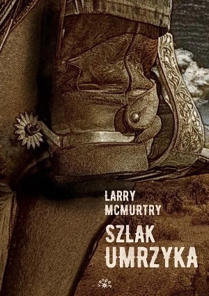 Larry McMurtry   Szlak Umrzyka 083330,1